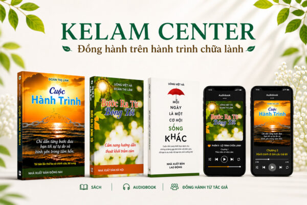 Bộ 5 sản phẩm sách giấy và sách nói (audiobook) hỗ trợ trị liệu tâm lý, vượt qua trầm cảm và rối loạn lo âu của Kelam Center.