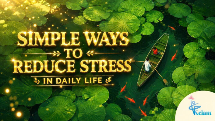 Simple ways to reduce stress in daily life with Kelam Center