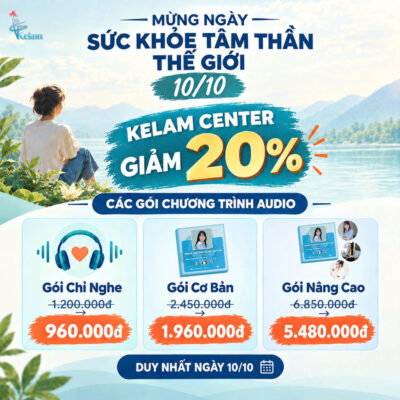 Ưu đãi giảm 20% các gói chương trình Audio Vĩnh biệt Rối loạn lo âu tại Kelam Center nhân ngày Sức khỏe tâm thần thế giới 10/10.